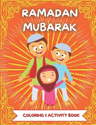 RAMADAN MUBARAK Coloring & Activity Book: Coloring, Word Search, Maze, Drawing - Perfect Ramandan Or Did Gift For Muslim Child Age 3-6 by Books, Bambam