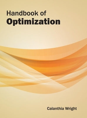 Handbook of Optimization by Wright, Calanthia