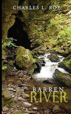 Barren River by Roe, Charles L.