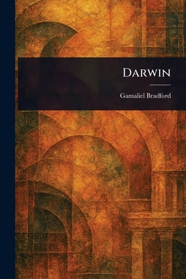 Darwin by Bradford, Gamaliel