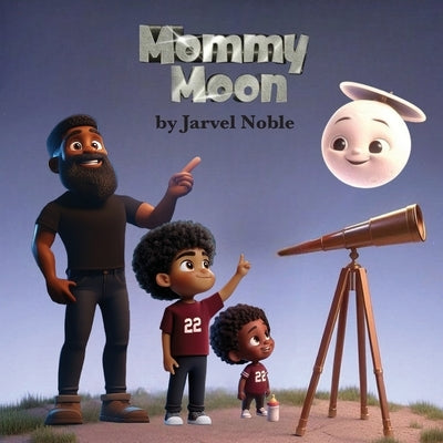 Mommy Moon by Noble, Jarvel