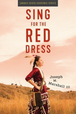 Sing for the Red Dress by Marshall, Joseph M.