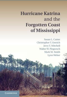 Hurricane Katrina and the Forgotten Coast of Mississippi by Cutter, Susan