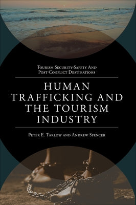 Human Trafficking and the Tourism Industry by Tarlow, Peter E.