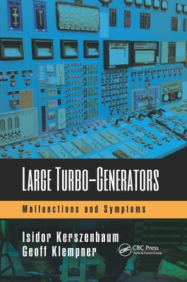 Large Turbo-Generators: Malfunctions and Symptoms by Kerszenbaum, Isidor