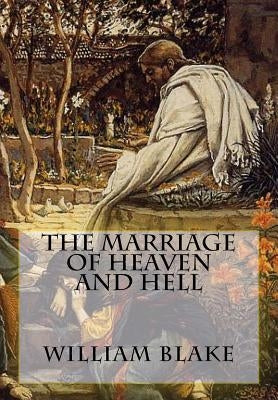 The Marriage of Heaven and Hell by Blake, William