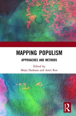 Mapping Populism: Approaches and Methods by Ron, Amit
