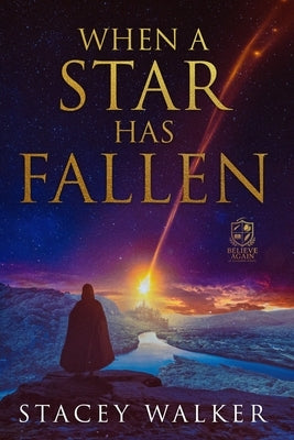 When a Star Has Fallen by Walker, Stacey