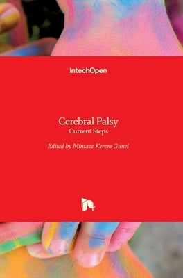 Cerebral Palsy: Current Steps by Kerem Gunel, Mintaze