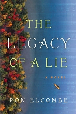The Legacy of a Lie by Elcombe, Ron