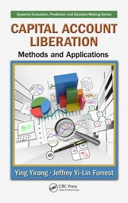 Capital Account Liberation: Methods and Applications by Yirong, Ying