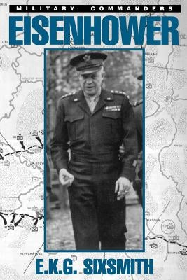 Eisenhower by Sixsmith, E. K. G.