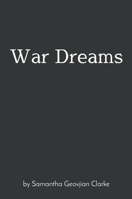War Dreams by Geovjian Clarke, Samantha