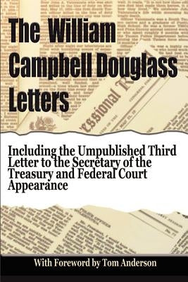The William Campbell Douglass Letters by Douglass, William Campbell