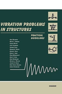 Vibration Problems in Structures: Practical Guidelines by Bachmann, Hugo