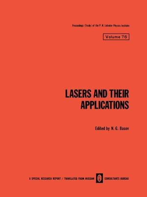 Lasers and Their Applications / Lazery I Ikh Primenenie / Лазеры И Их Приl by Basov, N. G.
