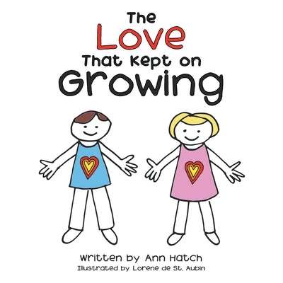 The Love That Kept on Growing by Hatch, Ann