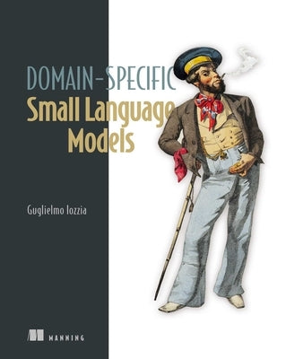 Domain-Specific Small Language Models by Iozzia, Guglielmo