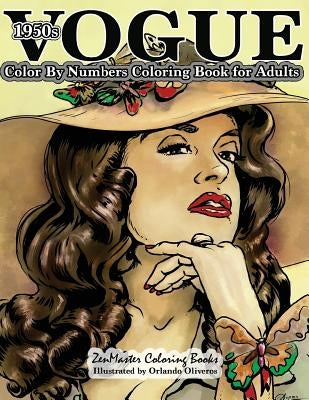 1950s Vogue Color By Numbers Coloring Book for Adults: An Adult Color By Numbers Coloring Book of 50s Fashion, Style, and Scenes by Zenmaster Coloring Books