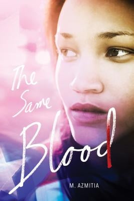 The Same Blood by Azmitia, M.