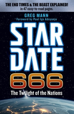 Star Date 666: The Twilight of the Nations by Mann, Greg