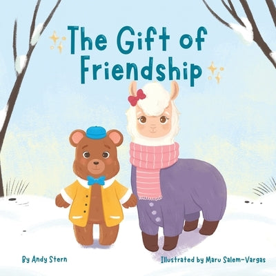 The Gift of Friendship by Stern, Andy