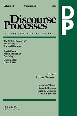 Argumentation in Psychology: A Special Double Issue of Discourse Processes by Voss, James F.