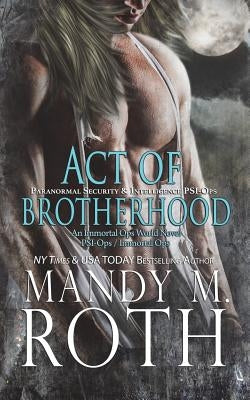 Act of Brotherhood by Roth, Mandy M.