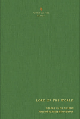 Lord of the World by Benson, Robert Hugh