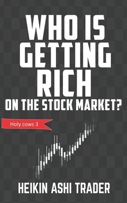 Who is getting rich on the stock market?: Holy cows 3 by Press, Dao