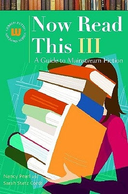 Now Read This III: A Guide to Mainstream Fiction by Pearl, Nancy