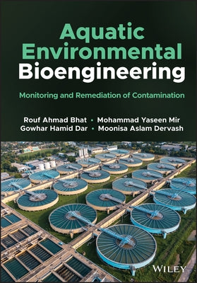 Aquatic Environmental Bioengineering by Ahmad Bhat, Rouf