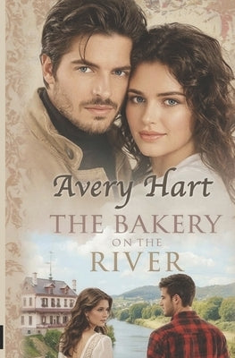 The Bakery On the River by Hart, Avery