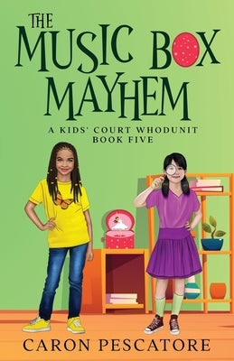 The Music Box Mayhem: A Children's Courtroom Mystery by Pescatore, Caron