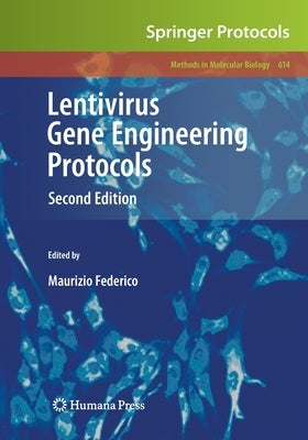 Lentivirus Gene Engineering Protocols by Federico, Maurizio
