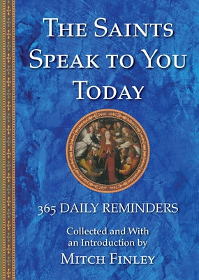 The Saints Speak to You Today by Finley, Mitch