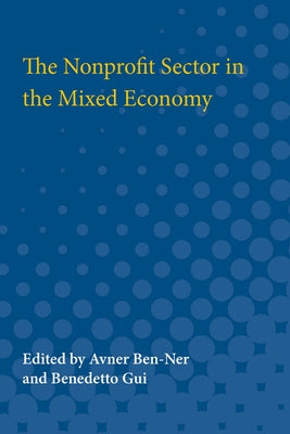 The Nonprofit Sector in the Mixed Economy by Ben-Ner, Avner