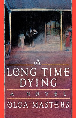 A Long Time Dying by Masters, Olga