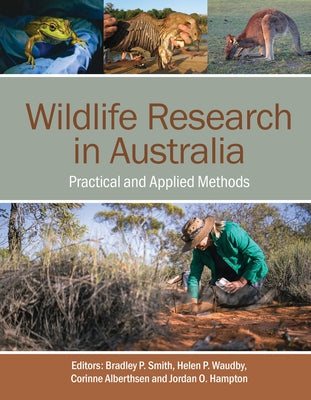 Wildlife Research in Australia: Practical and Applied Methods by Smith, Bradley P.