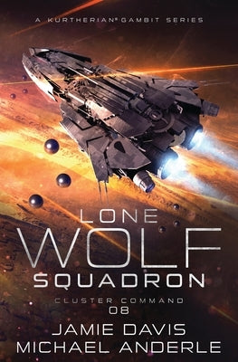 Cluster Command: Lone Wolf Squadron Book 8 by Davis, Jamie
