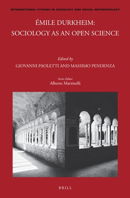 Émile Durkheim: Sociology as an Open Science by Paoletti, Giovanni