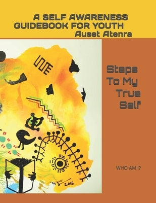 Steps To My True Self: Steps To A Healthy Me & Self Responsibility by Dia, Jasmine Eva
