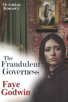 The Fraudulent Governess by Godwin, Faye