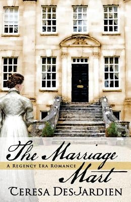 The Marriage Mart by DesJardien, Teresa