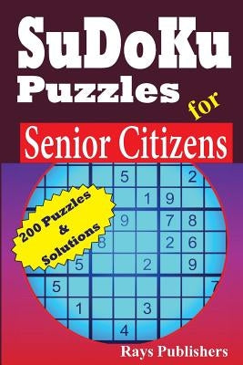 Sudoku Puzzles for Senior Citizens by Publishers, Rays