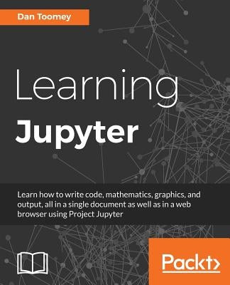 Learning Jupyter by Toomey, Dan