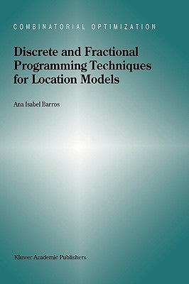 Discrete and Fractional Programming Techniques for Location Models by Barros, A. I.