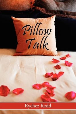 Pillow Talk by Redd, Rychez