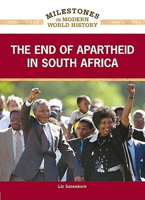The End of Apartheid in South Africa by Sonneborn, Liz
