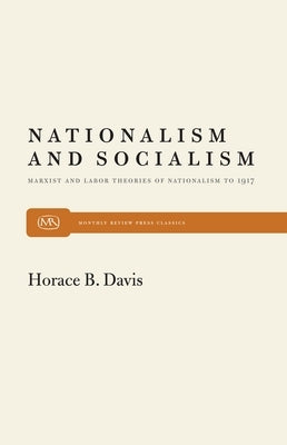 Nationalism and Socialism by Davis, Horace B.